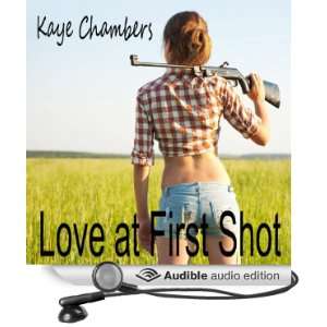  Love at First Shot (Audible Audio Edition) Kaye Chambers 