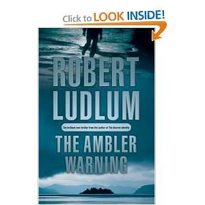THE AMBLER WARNING: Robert Ludlum: 9780752877525:  Books