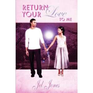  Return Your Love to Me (9781451234800) Jel Jones Books