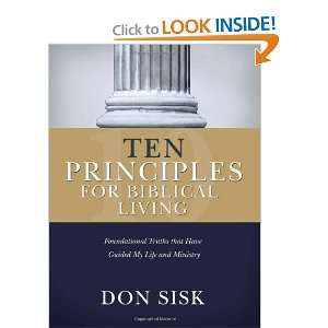 Ten Principles for Biblical Living Foundational Truths that Have 