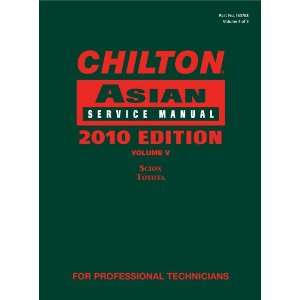  Chilton Asian Service Manual, 2010 Edition, Volume 5 Scion, Toyota 