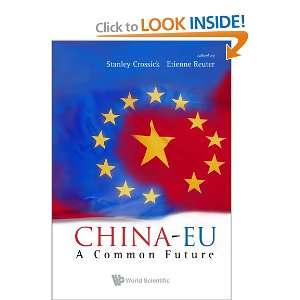  CHINA EU A Common Future (9789812707765) Stanley 
