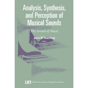 By  Analysis, Synthesis, and Perception of Musical Sounds The Sound 