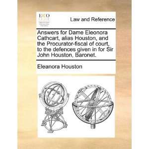  Answers for Dame Eleonora Cathcart, alias Houston, and the 