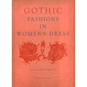  Gothic Fashions in Womens Dress Olga Sronkova Books
