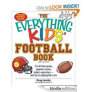 The Everything Kids Football Book The all time greats, legendary 
