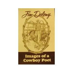  Images of a Cowboy Poet Jim Delony, Mark Storm Books
