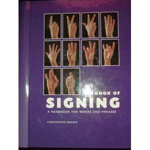  Book Of Signing   A Handbook For Words And Phrases 