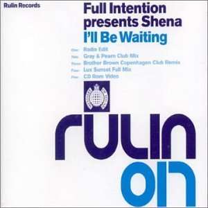 Ill Be Waiting Full Intention, Shena Music