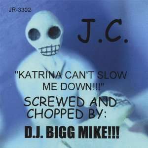    Katrina Cant Slow Me Down Screwed & Chopped J.C. Music