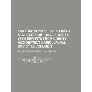  State Agricultural Society, with reports from county and district 