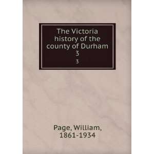  The Victoria History of the County of Durham William Page Books