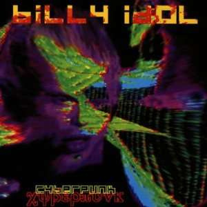  Billy Idol/Cyberpunk Billy Idol Music