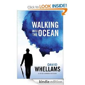 Walking into the Ocean (Peter Cammon Mystery) David Whellams  