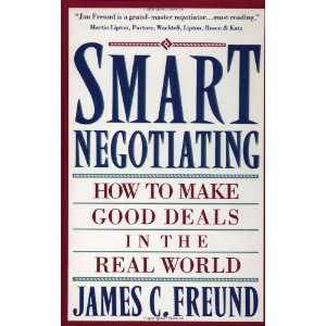   Make Good Deals in the Real World [Paperback] James C. Freund Books