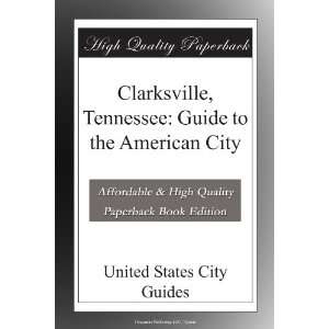  Clarksville, Tennessee Guide to the American City United 