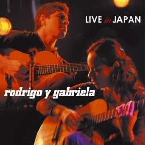  Live in Japan Rodrigo Y Gabriela Music