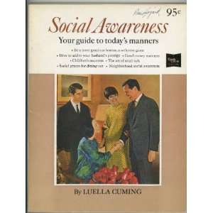  Social awareness; Your guide to todays manners Luella 