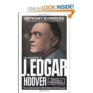  Official and Confidential: The Secret Life of J. Edgar Hoover 