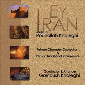  Ey Iran: Kaveh Deylami, NIRT Choir, TEHRAN CHAMBER 