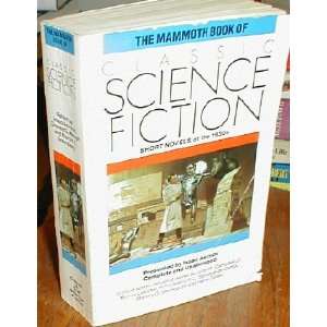  Mammoth Book of Classic Science Fiction: Short Novels of 