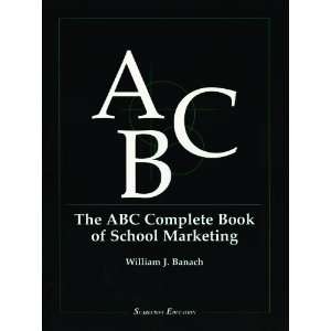  The ABC of School Marketing (9780810839472) William J 