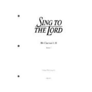  Sing to the Lord B Flat Clarinet (9780005231630 