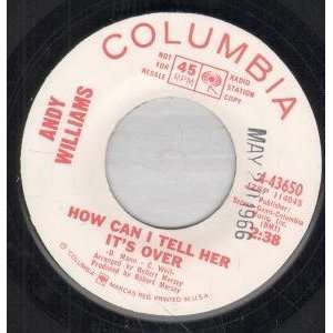  HOW CAN I TELL HER ITS OVER 7 INCH (7 VINYL 45) US 