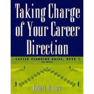 Taking Charge of Your Career Direction: Career Planning 