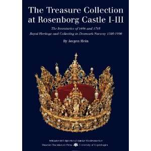 The Treasure Collection at Rosenborg Castle: The Inventories of 1696 