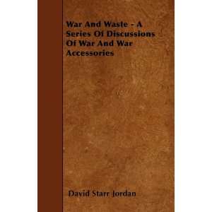   Of War And War Accessories (9781444665871) David Starr Jordan Books