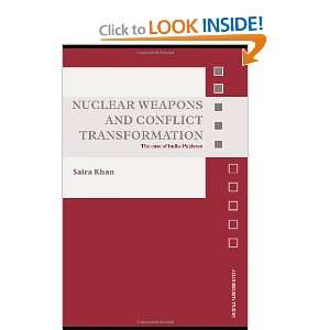  Nuclear Weapons and Conflict Transformation The Case of India 
