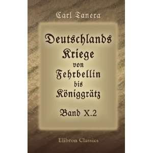   Band 10 Die Befreiungskriege, Teil 2 1814 und 1815 (German Edition