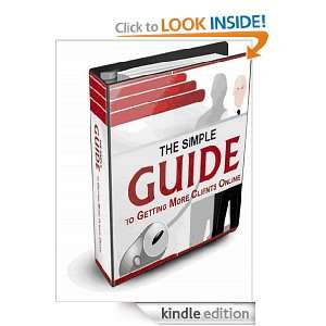 The Simple Guide To Getting More Clients Graham Price, Roy McDonald 