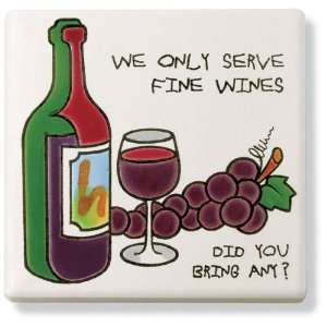 We Only Serve Fine Wines Trivet (6 x 6) Kitchen 