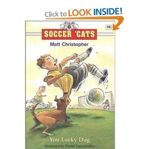  Soccer Cats #8: You Lucky Dog [Paperback]: Matt 