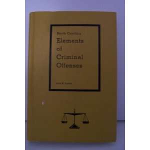    North Carolina Elements of Criminal Offenses John H. Snyder Books