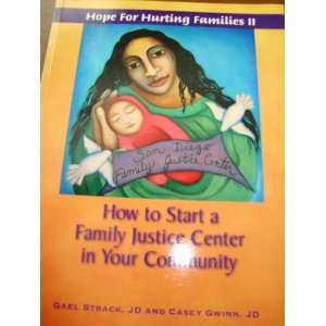 com Hope for Huring Families II (How to Start a Family Justice Center 