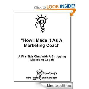   Marketing Coach A Fire Side Chat With A Struggling Marketing Coach