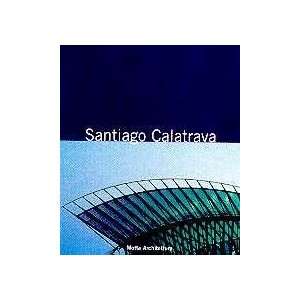  Santiago Calatrava (9788871790732) Mirko Zardini Books