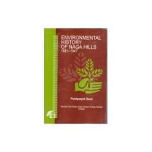 Environmental History of Naga Hills 1881 1947 ; Land and Forest   The 