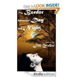 The Border between Day and NIght Jill Zeller  Kindle 