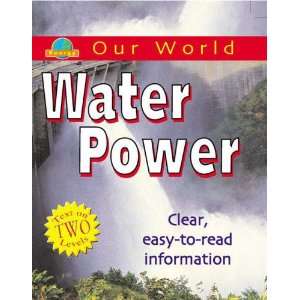  Water Power (Our World) (9780749662776) Books