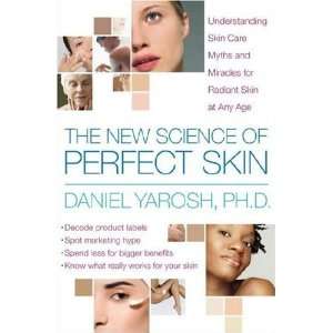  The New Science of Perfect Skin Understanding Skin Care 
