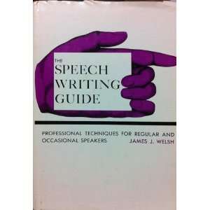  The speech writing guide Professional techniques for 