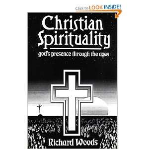  Christian Spirituality Gods Presence through the Ages 