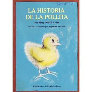  LA Historia De LA Pollita (9780590315654) Books