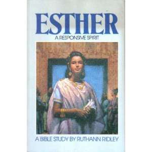    Esther A Responsive Spirit (9780891092650) Ruthann Ridley Books