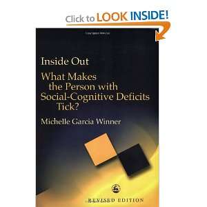 Inside Out What Makes the Person with Social cognitive Deficits Tick?