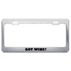  Got Wine? Eat Drink Food Metal License Plate Frame Holder Border 